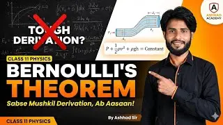 Bernoulli&rsquo;s Theorem Derivation 🔥 | Class 11 Physics | Sabse Aasan Explanation | Ashhad Sir 