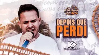Kayky Silva- Depois que perdi (Ao vivo com KS)