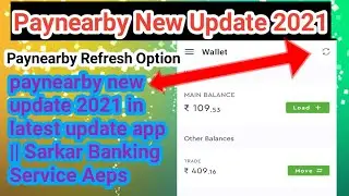 Paynearby New Update&radic; Paynearby Refresh Option Live&radic;Sarkar Banking Service Aeps
