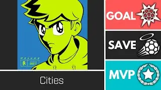 Cities (WhereUAre) - Player Anthem Showcase - Goal, EpicSave, MVP