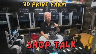 3D Print Farm Shop Talk