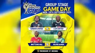 The Barbados Prime Minister's Cup 2025: Group Stage
