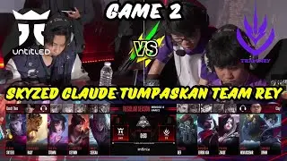 SKYZED CLAUDE TUMPASKAN TEAM REY❗TEAM REY VS UNTITLED GAME2❗MPL MY S16❗