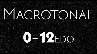 Macrotonal (Xenharmonic music in 0-12edo)