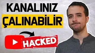 Dikkat Edin! Youtube Kanalınız Çalınabilir