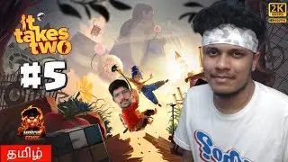 It Takes Two Tamil – Part 5 🤝 Story Gets Emotional & Co-op Chaos | 2K60FPS Ultra