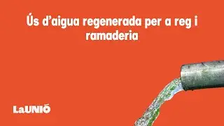 Ús d’aigua regenerada per a reg i ramaderia