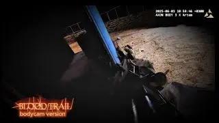 BLOOD TRAIL BODYCAM VERSION