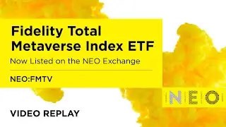 Fidelity Investments Launches Metaverse Index ETF on the NEO Exchange