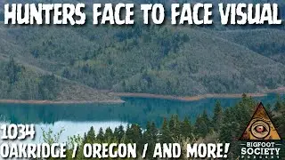 Hunter's Face to face | Oakridge, Oregon | Bigfoot Society 1034