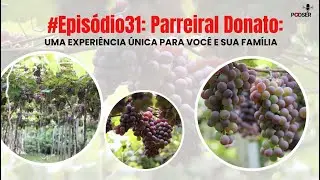 #Episódio31: Erval Seco (RS) — Parreiral Donato: Uma Experiência única para você e sua família