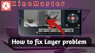 Layer problem fixed | how to fix layer problem in KineMaster.