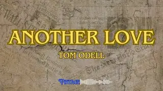 Tom Odell - Another Love (Lyrics) | Vintage Notes
