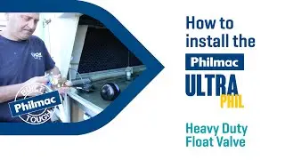 How to install the Philmac UltraPHIL Heavy Duty Float Valve
