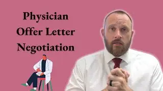 Physician Offer Letter Negotiation Tips