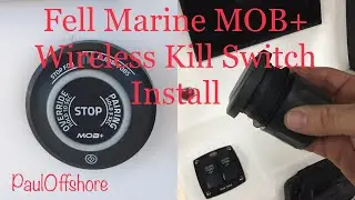 How to: Fell Marine MOB Wireless Kill Switch Installation | PaulOffshore Ep. 54