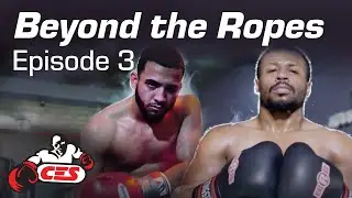 CES Presents: Beyond The Ropes | Episode Three Valentin vs Orta