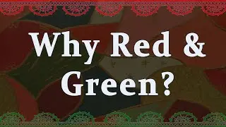 Red & Green: Christmas, Colour and Meaning [relaxing]