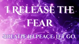 Letting Go of Fear | Trusting the Universe | Healing Affirmation Song