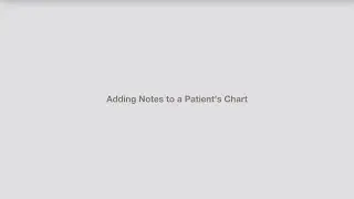 Adding Notes to a Patient&rsquo;s Chart