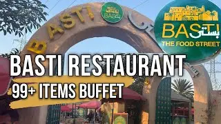 Basti The Food Street Restaurant Islamabad 🇵🇰 Buffet with 99+ items