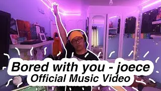 Bored with you - joece [Official Music Video] | What curing boredom sounds like