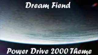 Dream Fiend - Power Drive 2000 Theme  [ #Electro #Music ]