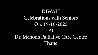 Lighting Lives This Diwali | Dr. Menon’s Palliative Care Centre