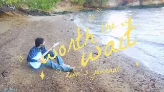 zion's journal - worth the wait (visualizer)