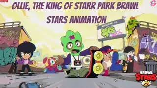 Brawl Stars # ep.685 # Ollie, The King of Starr Park   Brawl Stars Animation