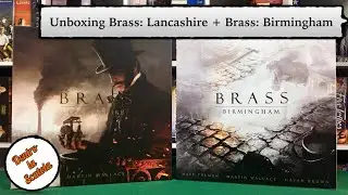 Brass: Lancashire + Brass: Birmingham [Deluxe Ed.] - unboxing #050