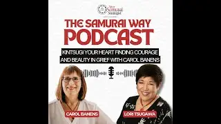 Kintsugi Your Heart Finding Courage and Beauty in Grief with Carol Banens