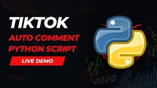 🔴 LIVE DEMO 2 | Python Bot to Post comments on TikTok videos automatically