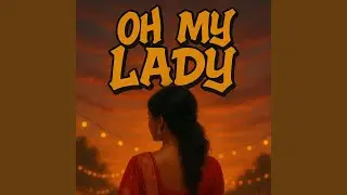 OH MY LADY (feat. Prynz)