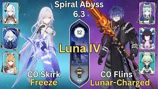 Spiral Abyss 6.3 Luna IV Floor 12 Full Stars C0 Skirk Freeze/C0 Flins Lunar-Charged Genshin Impact