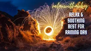 nhac khong loi - nhac thu gian - relaxing music with firecrackle sound - sleep - relaxwithabby
