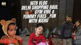 Delhi shopping 🛍️ & Gym Vibe , Yummy fixes , fun with nishu 