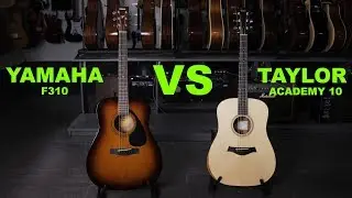 Yamaha F310 VS  Taylor  Academy 10  - Guitar Battle #14