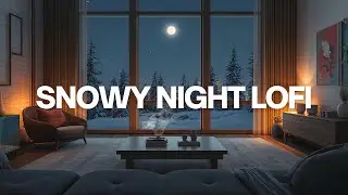 Unwind & Relax 🌙 Cozy Snowy Nights Lofi Instrumental Music