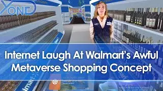 Internet Laugh At Walmart's Awful VR Metaverse Shopping Concept Video