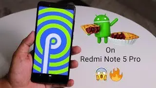 Android Pie 9.0 GSI On Redmi Note 5 Pro || How To Install || It's Amazing 😍