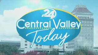 Central Valley Today!