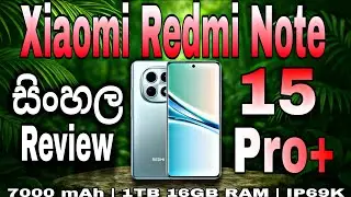 Redmi Note 15 Pro Plus Sinhala Review | Unboxing, Camera, Gaming Test & Price in Sri Lanka