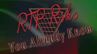 You Already Know (RTP RIKO)