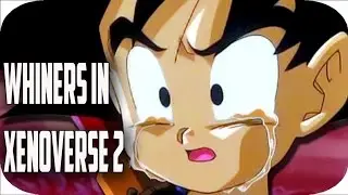 Whiners Ruining  Dragon Ball Xenoverse 2 (DRAGON BALL XENOVERSE 2 ONLINE RANKED BATTLES GAMEPLAY)
