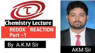 CHEMISTRY | REDOX REACTION L-1 FOR IIT-JEE/NEET |KVPY |OLYMPIAD AKM Sir NEW BATCHES from18thJULY2023