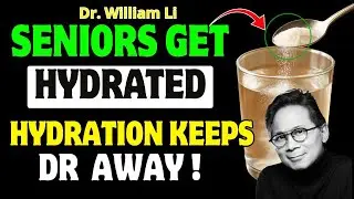 Drinking Plain Water Isn&rsquo;t Enough After 60 Add THIS to Stay Muscular and Hydrated | Dr. William Li