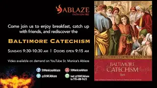 2022-09-25 Parish Family Ablaze - The Baltimore Catechism