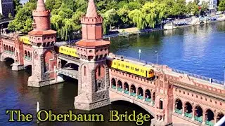 The Oberbaum Bridge || Berlins Iconic Bridge || One of the Oldest Bridge in Berlin