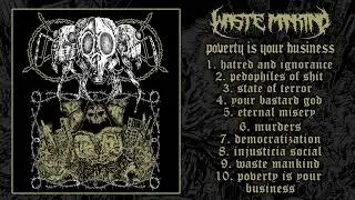 Waste Mankind - Poverty Is Your Business (Full EP)